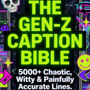 5000+ Gen-Z Witty & Sarcastic Captions